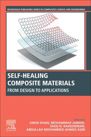 Self-Healing Composite Materials: From Design to Applications de Anish Khan