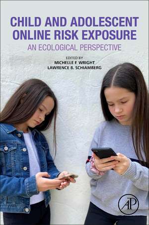 Child and Adolescent Online Risk Exposure: An Ecological Perspective de Michelle F. Wright