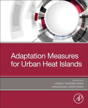 Adaptation Measures for Urban Heat Islands de Hideki Takebayashi