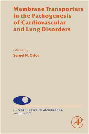 Membrane Transporters in the Pathogenesis of Cardiovascular and Lung Disorders de Sergei Orlov