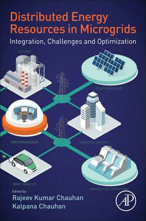 Distributed Energy Resources in Microgrids: Integration, Challenges and Optimization de Rajeev Kumar Chauhan