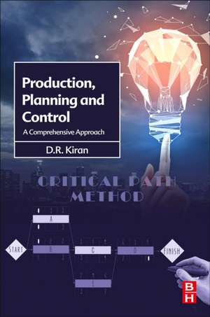 Production Planning and Control: A Comprehensive Approach de D.R. Kiran