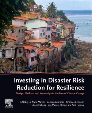 Investing in Disaster Risk Reduction for Resilience: Design, Methods and Knowledge in the face of Climate Change de A. Nuno Martins