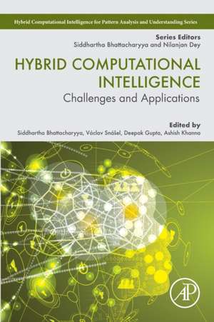 Hybrid Computational Intelligence: Challenges and Applications de Siddhartha Bhattacharyya