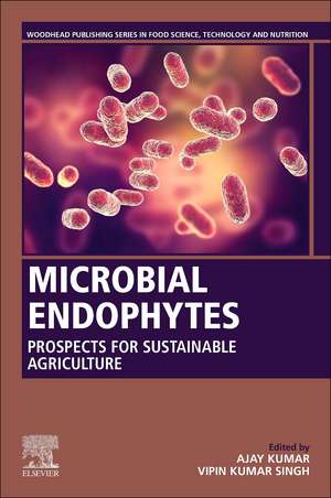 Microbial Endophytes: Prospects for Sustainable Agriculture de Ajay Kumar