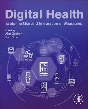 Digital Health: Exploring Use and Integration of Wearables de Alan Godfrey