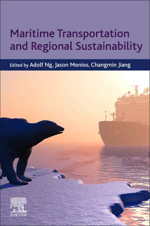 Maritime Transport and Regional Sustainability de Adolf K.Y. Ng