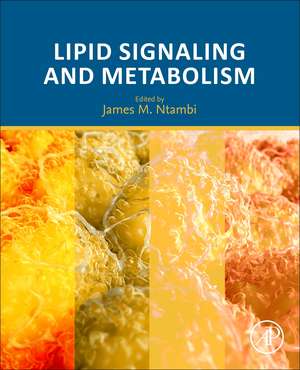 Lipid Signaling and Metabolism de James M. Ntambi