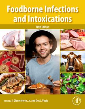 Foodborne Infections and Intoxications de J. Glenn Morris Jr.