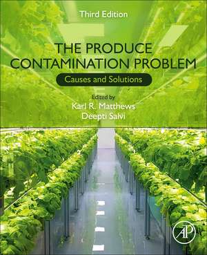 The Produce Contamination Problem: Causes and Solutions de Karl Matthews