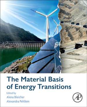 The Material Basis of Energy Transitions de Alena Bleicher