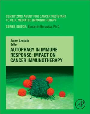 Autophagy in Immune Response: Impact on Cancer Immunotherapy de Salem Chouaib