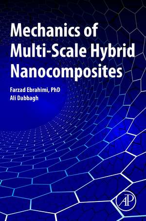 Mechanics of Multiscale Hybrid Nanocomposites de Farzad Ebrahimi