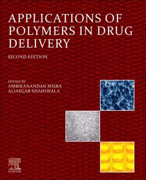 Applications of Polymers in Drug Delivery de Ambikanandan Misra