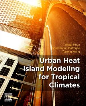 Urban Heat Island Modeling for Tropical Climates de Ansar Khan