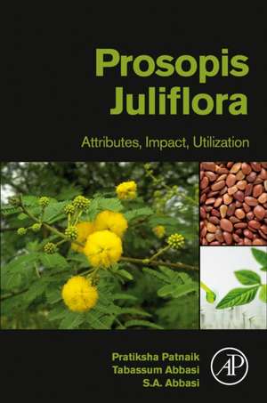 Prosopis Juliflora: Attributes, Impact, Utilization de Pratiksha Patnaik