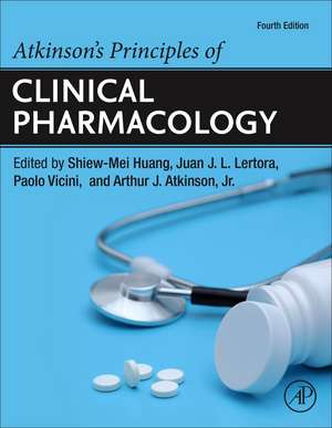 Atkinson's Principles of Clinical Pharmacology de Shiew-Mei Huang