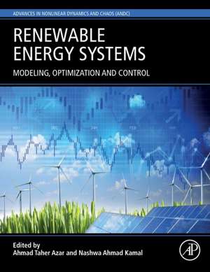 Renewable Energy Systems: Modelling, Optimization and Control de Ahmad Taher Azar