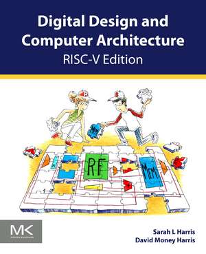 Digital Design and Computer Architecture, RISC-V Edition de Sarah Harris