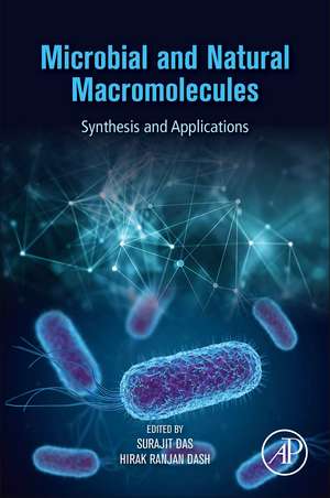 Microbial and Natural Macromolecules: Synthesis and Applications de Surajit Das