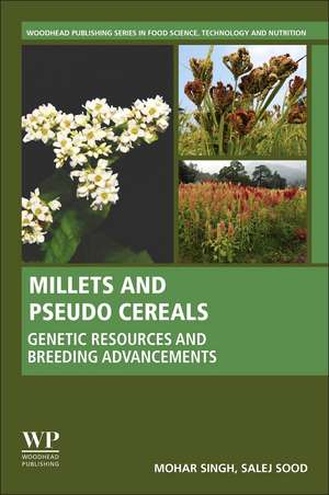 Millets and Pseudo Cereals: Genetic Resources and Breeding Advancements de Mohar Singh