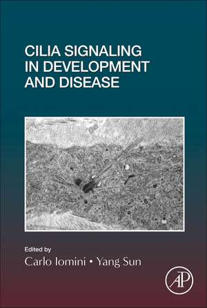 Cilia Signaling in Development and Disease de Carlo Iomini