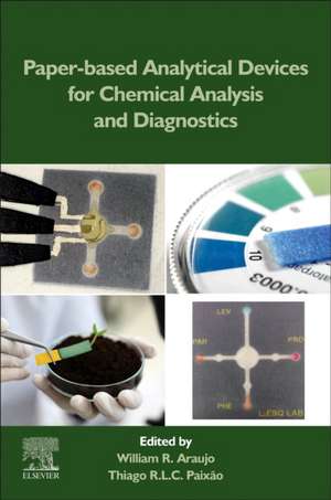 Paper-Based Analytical Devices for Chemical Analysis and Diagnostics de William R. de Araujo