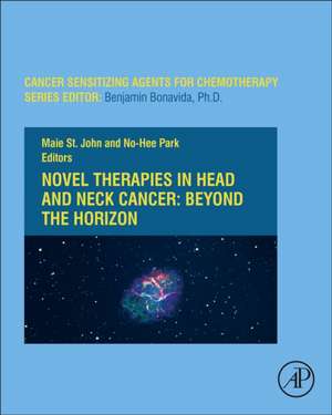 Novel Therapies in Head and Neck Cancer: Beyond the Horizon de Maie A. St. John