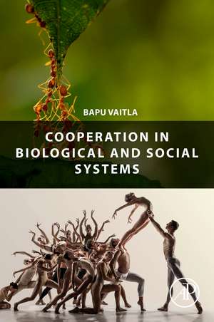 Cooperation in Biological and Social Systems de Bapu Vaitla