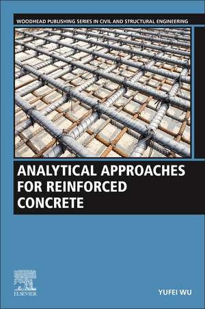 Analytical Approaches for Reinforced Concrete de Yufei Wu