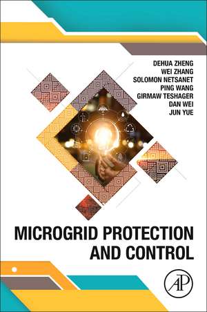 Microgrid Protection and Control de Dehua Zheng