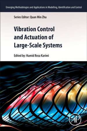 Vibration Control and Actuation of Large-Scale Systems de Hamid Reza Karimi