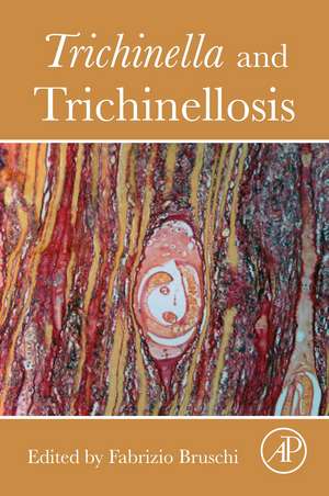 Trichinella and Trichinellosis de Fabrizio Bruschi