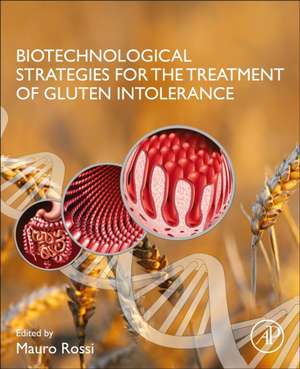 Biotechnological Strategies for the Treatment of Gluten Intolerance de Mauro Rossi