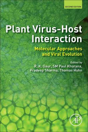 Plant Virus-Host Interaction: Molecular Approaches and Viral Evolution de R. K. Gaur