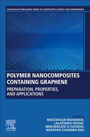 Polymer Nanocomposites Containing Graphene: Preparation, Properties, and Applications de Mostafizur Rahaman