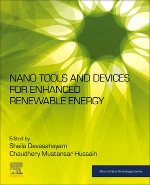 Nano Tools and Devices for Enhanced Renewable Energy de Sheila Devasahayam