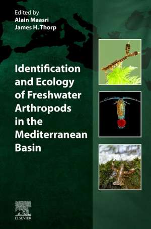 Identification and Ecology of Freshwater Arthropods in the Mediterranean Basin de Alain Maasri