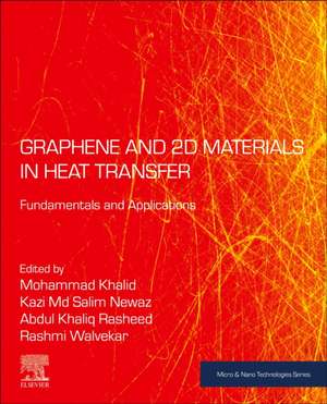 Graphene and 2D Materials in Heat Transfer: Fundamentals and Applications de Mohammad Khalid