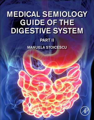 Medical Semiology of the Digestive System Part II de Manuela Stoicescu