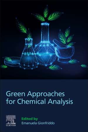 Green Approaches for Chemical Analysis de Emanuela Gionfriddo