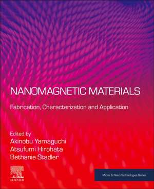 Nanomagnetic Materials: Fabrication, Characterization and Application de Akinobu Yamaguchi