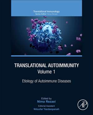 Translational Autoimmunity, Volume 1: Etiology of Autoimmune Diseases de Nima Rezaei