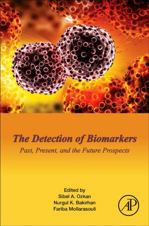 The Detection of Biomarkers: Past, Present, and the Future Prospects de Sibel A. Ozkan