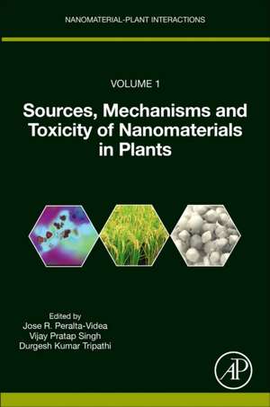 Sources, Mechanisms and Toxicity of Nanomaterials in Plants de Jose Peralta-Videa