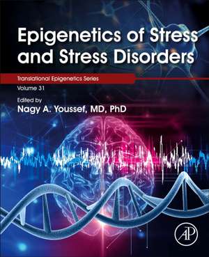 Epigenetics of Stress and Stress Disorders de Nagy Youssef