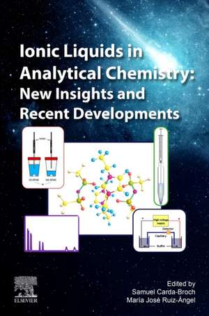 Ionic Liquids in Analytical Chemistry: New Insights and Recent Developments de Samuel Carda-Broch