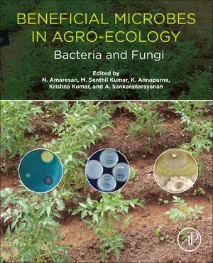 Beneficial Microbes in Agro-Ecology: Bacteria and Fungi de N. Amaresan