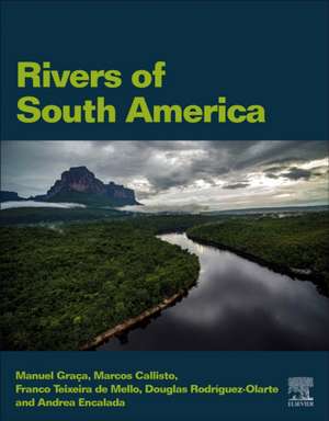 Rivers of South America de Manuel A.S Graca