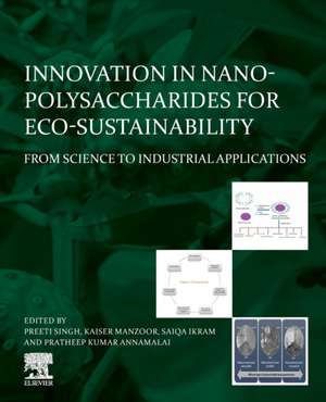 Innovation in Nano-polysaccharides for Eco-sustainability: From Science to Industrial Applications de Preeti Singh